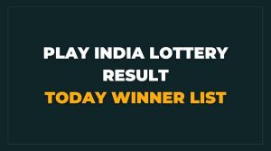 Play India Lottery Result body image