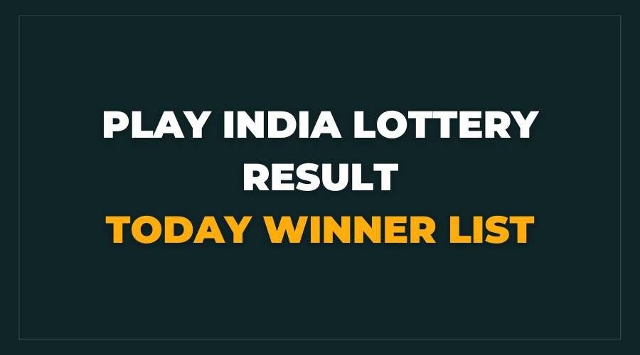 Play India Lottery Result body image